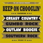 Preview: Keep On Chooglin' - Vol. 18/Dixie Fried CD