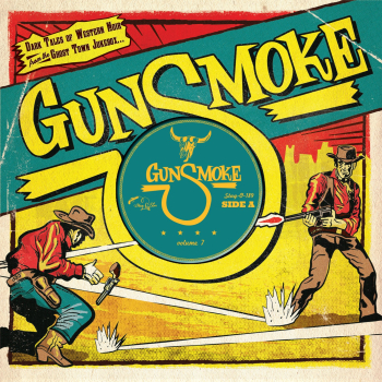 Gunsmoke – Vol. 7/Dark Tales Of Western Noir From A Ghost Town Jukebox 10" new