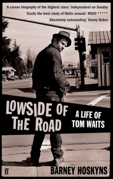 Barney Hoskyns - Lowside Of The Road/A Life Of Tom Waits Book used