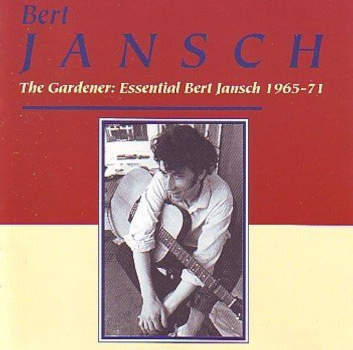 Bert Jansch - The Gardener: Essential Bert Jansch 1976-1971 CD used