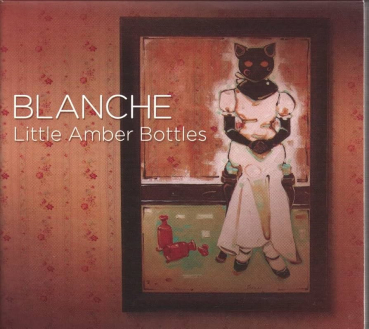 Blanche - Little Amber Bottles CD used