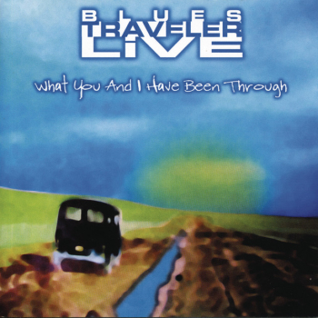 Blues Traveler - Live/What You And I Have Been Through CD used