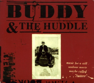 Buddy & The Huddle - Music For A Still Undone Movie Maybe Called Suttree CD used