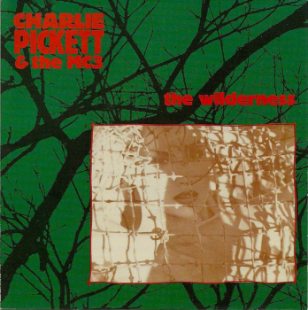 Charlie Pickett & The MC3 - The Wilderness LP used