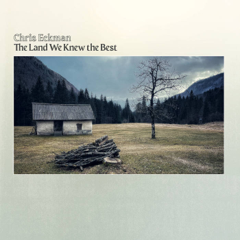 Chris Eckman - The Land We Knew The Best LP new