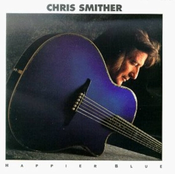 Chris Smither - Happier Blue CD used