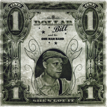 Dollar Bill And His One Man Band - She's Got It 10" new