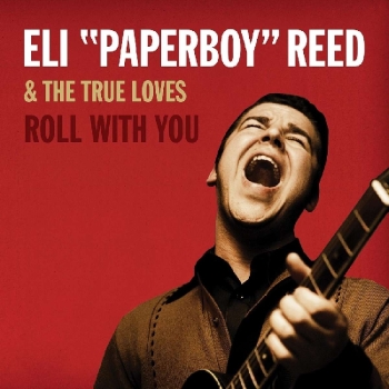 Eli Paperboy Reed & The True Loves - Roll With You CD used