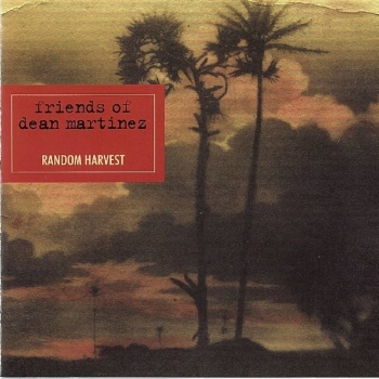 Friends Of Dean Martinez - Random Harvest CD used