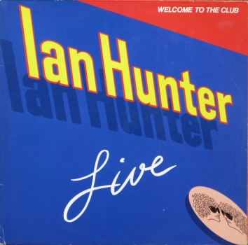 Ian Hunter - Welcome To The Club: Live 2-LP used