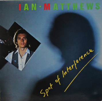 Ian Matthews - Spot Of Interference LP used1983 Line Records