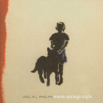 Joel R.L. Phelps - Warm Springs Night CD used
