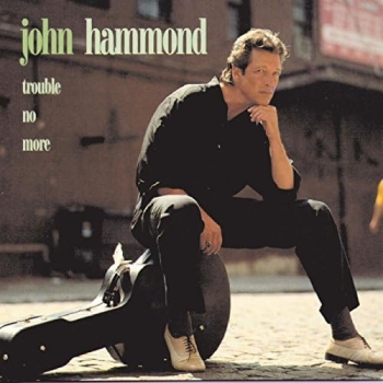 John Hammond - Trouble No More CD used