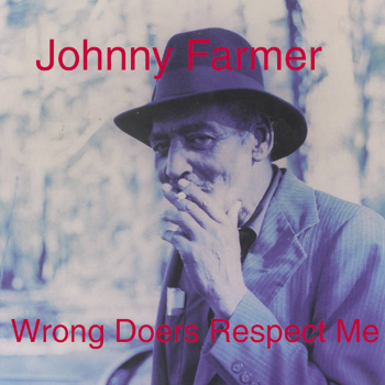 Johnny Farmer - Wrong Doers Respect Me CD used