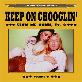 Keep On Chooglin' - Vol. 41/Slow Me Down, Pt. 2 CD