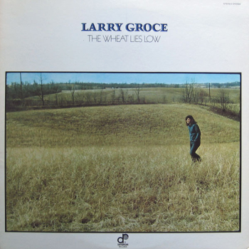 Larry Groce - The Wheat Lies Low LP used