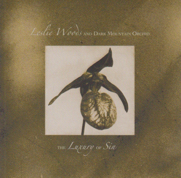 Leslie Woods And Dark Mountain Orchid - The Luxury Of Sin 2-CD new