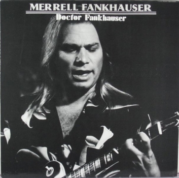 Merrell Fankhauser - Doctor Fankhauser LP used