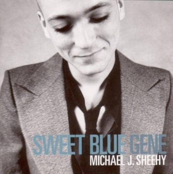 Michael J. Sheehy - Sweet Blue Gene CD used