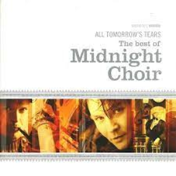Midnight Choir - All Tomorrow's Tears/The Best Of 2-CD used