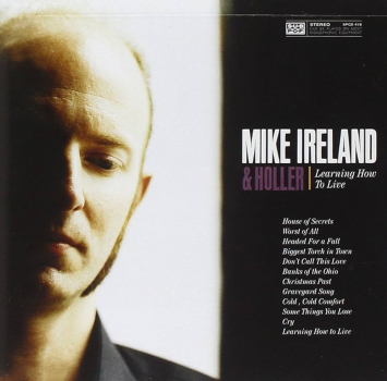 Mike Ireland & Holler - Learning How To Live CD used