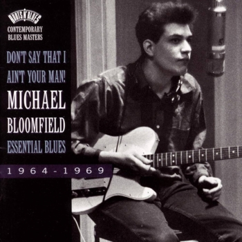 Michael Bloomfield - Don't Say That I Ain't Your Man CD used