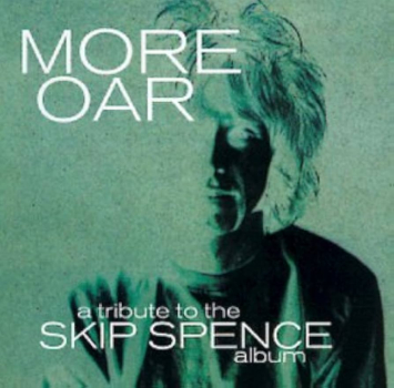 More Oar - A Tribute To Skip Spence CD used