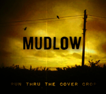 Mudlow - Run Trough The Cover Crop CD new