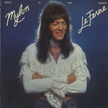 Mylon LeFevre - Weak At The Knees LP used