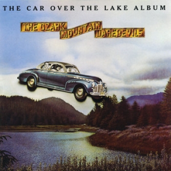 Ozark Mountain Daredevils - The Car Over The Lake Album LP used