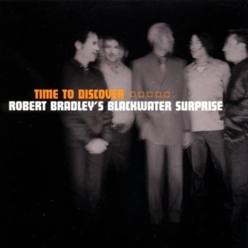 Robert Bradley's Blackwater Surprise - Time To Discover CD used