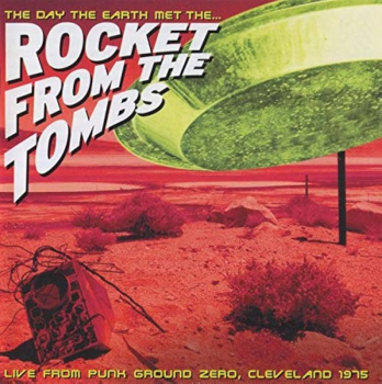 Rocket From The Tombs - The Day The Earth Met The... 2-LP new