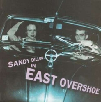 Sandy Dillon - In East Overshoe CD used