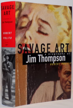 Savage Art - A Biography Of Jim Thompson Buch used