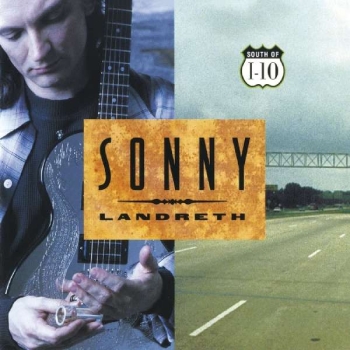 Sonny Landreth - South Of 1-10 CD used