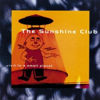 Sunshine Club - Visit To A Small Planet CD used