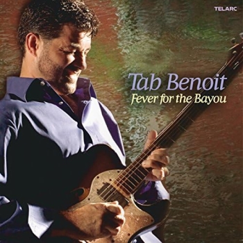 Tab Benoit - Fever For The Bayou CD new