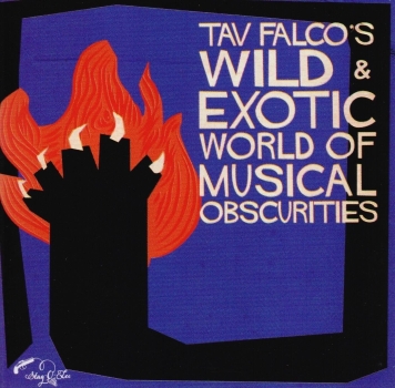 Tav Falco's Wild & Exotic World Of Musical Obscurities - Various Artists CD new
