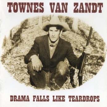 Townes van Zandt - Drama Falls Like Teardrops 2-CD used