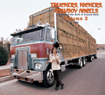 Truckers, Kickers, Cowboy Angels - Vol. 03/The Blissed-Out Birth Of Country Rock 1970 2-CD used