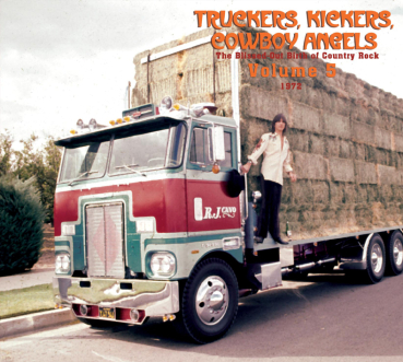 Truckers, Kickers, Cowboy Angels - Vol. 05/The Blissed-Out Birth Of Country Rock 1972 2-CD used