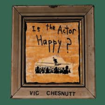 Vic Chesnutt - Is The Actor Happy? CD used