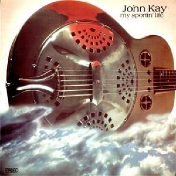 John Kay - My Sportin' Life LP used