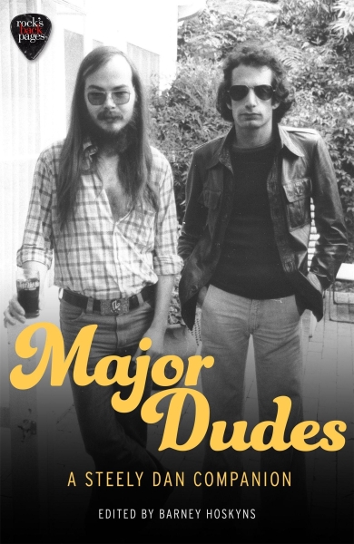 Barney Hoskyns - Major Dudes/A Steely Dan Companion Buch used