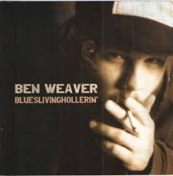 Ben Weaver - Blueslivinghollerin' CD used