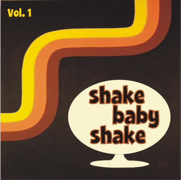 Shake Baby Shake - Vol. 1 CD