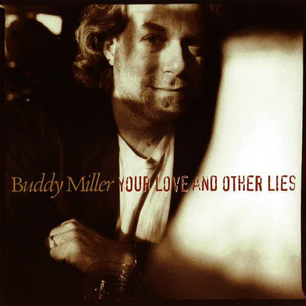 Buddy Miller - Your Love And Other Lies CD used