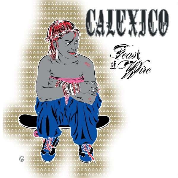 Calexico - Feast of Wire +3 (ltd. Ed.) CD used