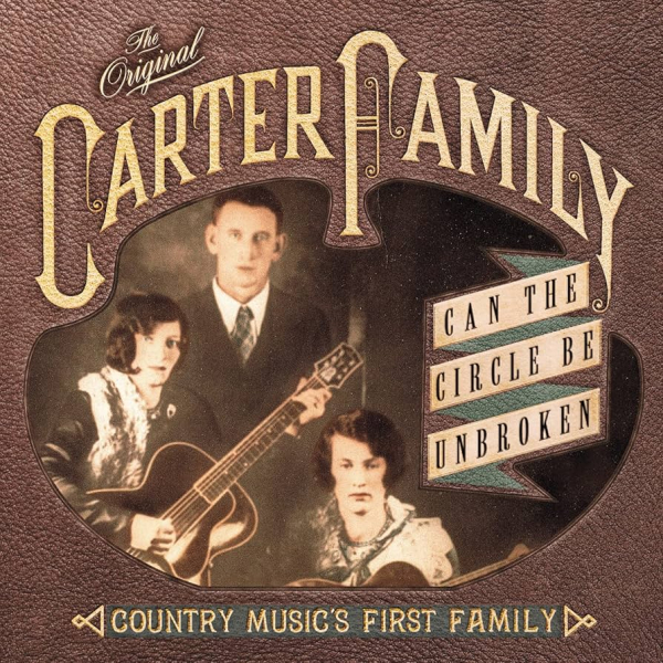 Carter Family - Can The Circle Be Unbroken CD used