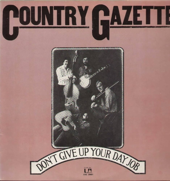Country Gazette - Don't Give Up Your Day Job LP used